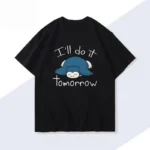 T-shirt Ronflex Pokemon I Will Do It Tomorrow